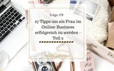 Erfolgreich als Frau im Online-Business – 27 Tipps-Teil 2