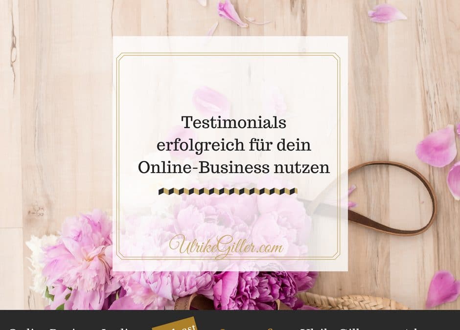 Testimonials erfolgreich für dein Online-Business nutzen